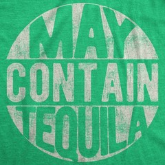 Mens May Contain Tequila T Shirt Funny Tequila Drinking Tee