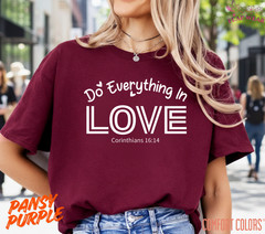 Unisex Do Everything In Love Tee T shirt Men T shirt Women valanity day Romantic