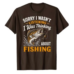 Sorry I was Thinking About Fishing T-Shirt Fisher Fisherman Bass Bait Fly Fish