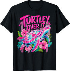 Stripped Turtley Over It Cute Turtle Flower Funny Men Women T-Shirt
