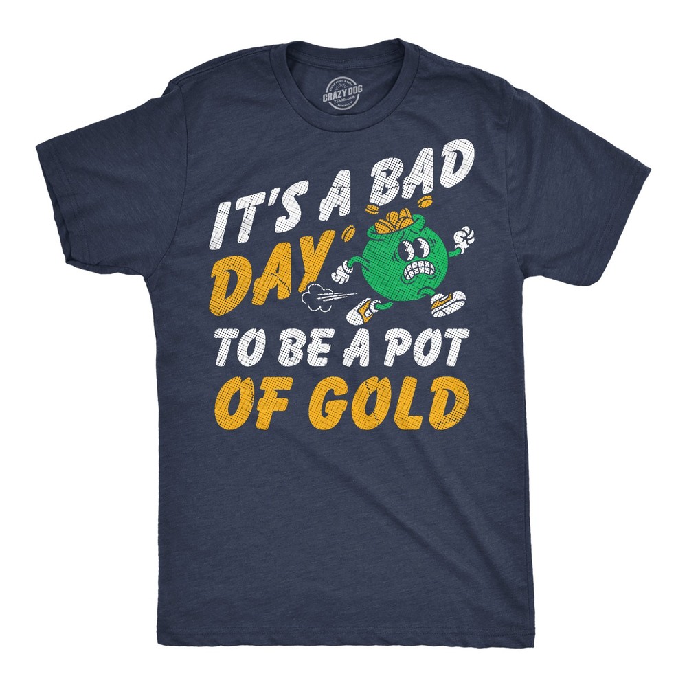 Mens Funny T Shirts Its A Bad Day To Be A Pot Of Gold Sarcastic St Paddys Day