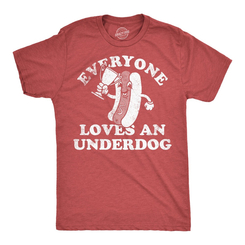 Mens Funny T Shirts Everyone Loves An Underdog Sarcastic Hotdog Graphic Tee for