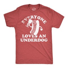 Mens Funny T Shirts Everyone Loves An Underdog Sarcastic Hotdog Graphic Tee for