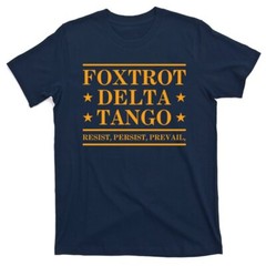 Anti Trump Foxtrot Delta Tango FDT Military Alphabet Tshirt Men And Women