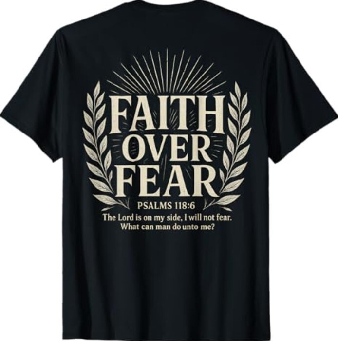 Faith Over Fear Christian T-Shirt
