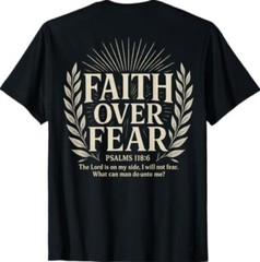 Faith Over Fear Christian T-Shirt