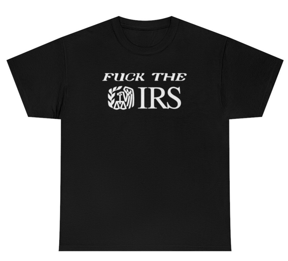 Mens F*** The IRS T Shirt Funny Anti Tax Evasion Humor Tee Fathers Day Gift