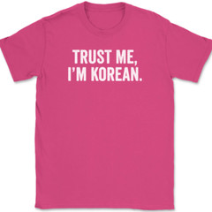 Trust Me I’m Korean T-Shirt Tee Funny Asian Novelty Gift