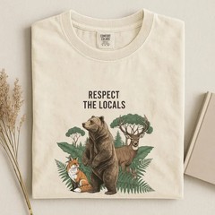 Respect The Local Wildlife Nature Outdoors Animal Comfort Tee