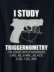 “I Study Triggernometry” 2nd Amendment Cotton Tee For Gun Owners Summer Gift