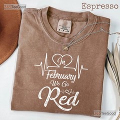 In February We Go Red T-Shirt Heart Disease Awareness Wear Red Shirt