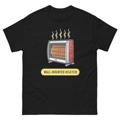Wall Mounted Heater Home Appliance Electronics T-Shirt