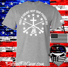 t shirt,Trust In God,But Keep Your Powder Dry,Molon Labe,Gun Rights,NRA,Guns,2A