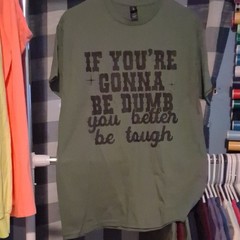 Mossy Oak Men’s M Green Crew Neck Short Sleeve “If You’re Gonna Be Dumb” Tee