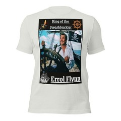 Errol Flynn King of the Swashbuckler Premium T-shirt S-4XL Pirate FAN Art Gift!