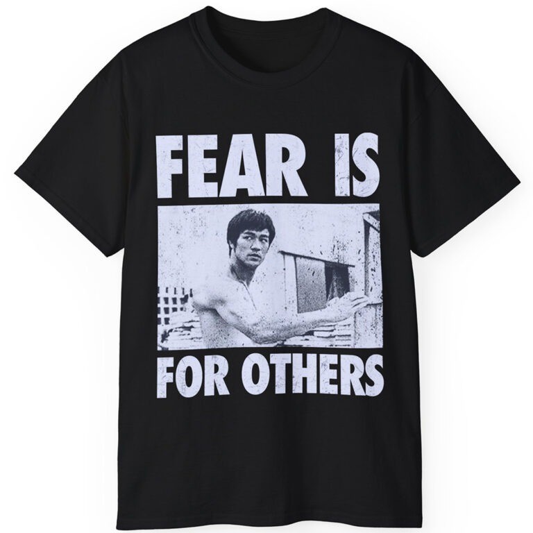 Retro Vintage Bruce Lee Fear Is For Others Unisex Tee S-5XL