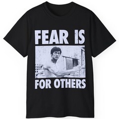 Retro Vintage Bruce Lee Fear Is For Others Unisex Tee S-5XL
