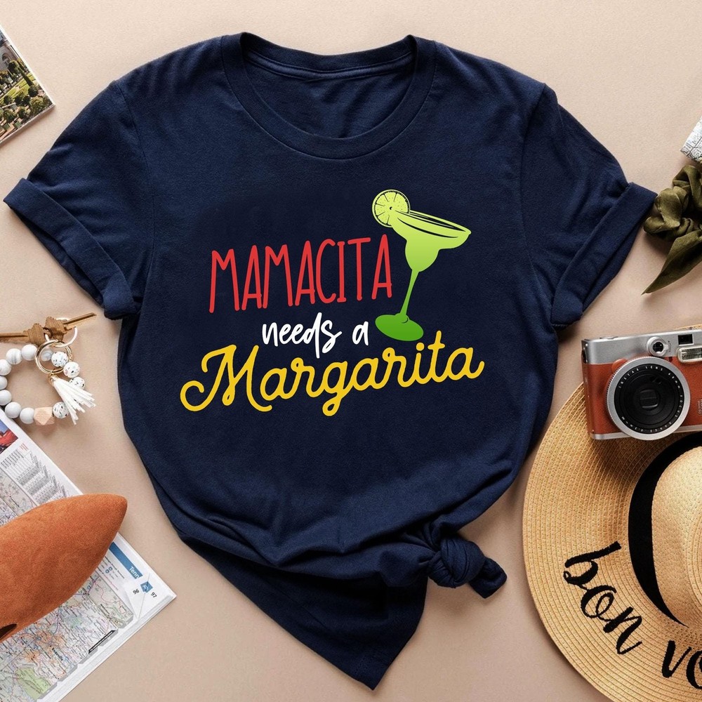 Mamacita Needs A Margarita T-Shirt Funny Tequila Shirt Margarita Shirt