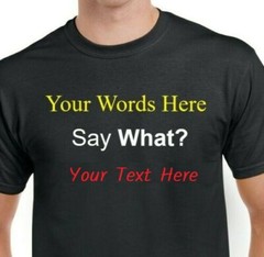 Custom TEXT/LOGO/PHOTO T-Shirt, Youth/Adult/Big Sizes to 6X, Many Colors!