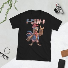F Caw F American Flag Rooster 4th of July Fawk Chicken Humor T-Shirt