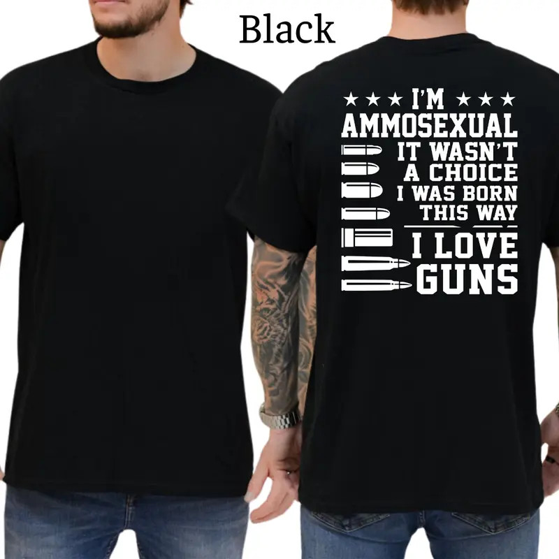 I’m Ammosexual I Was Born This Way T-Shirt, Mens Shirts Funny, Conservative Poli