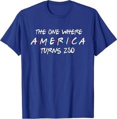 The One Where America Turns 250 T-Shirt