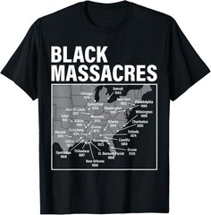 Black Massacres History Map Afro American Straggle Awareness Gift Unisex T-Shirt