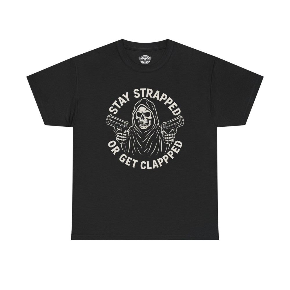 Reaper Stay Strapped Or get Clapped Tee, Grim Reaper Shirt, Gothic T-Shirt,