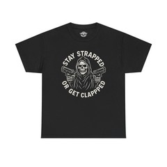 Reaper Stay Strapped Or get Clapped Tee, Grim Reaper Shirt, Gothic T-Shirt,
