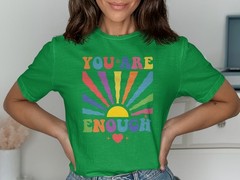 You Are Enough T-Shirt, Positive Affirmation Tee, Self Love Inspirational Shirt