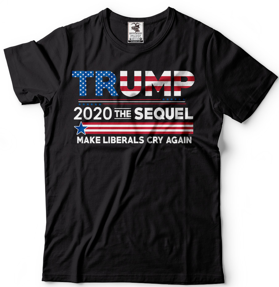 Re-Elect Donald Trump 2024 Make Liberals Cry T-Shirt Political Election T-shirt