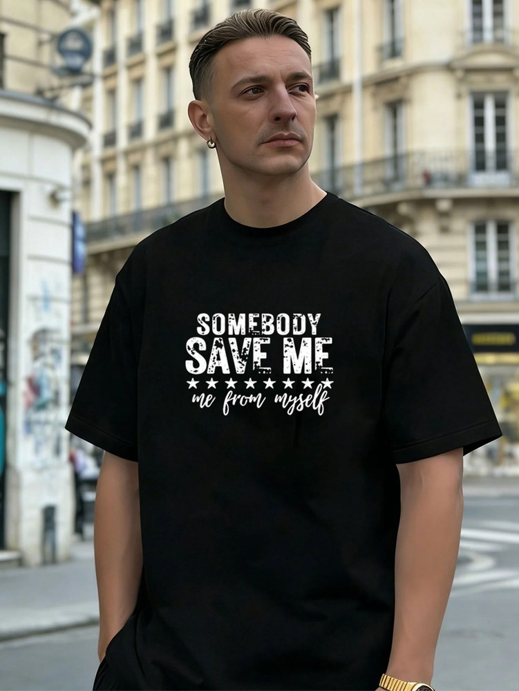 Somebody Save Me Graphic 100% Cotton Men’s T-Shirt for Daily Streetwear