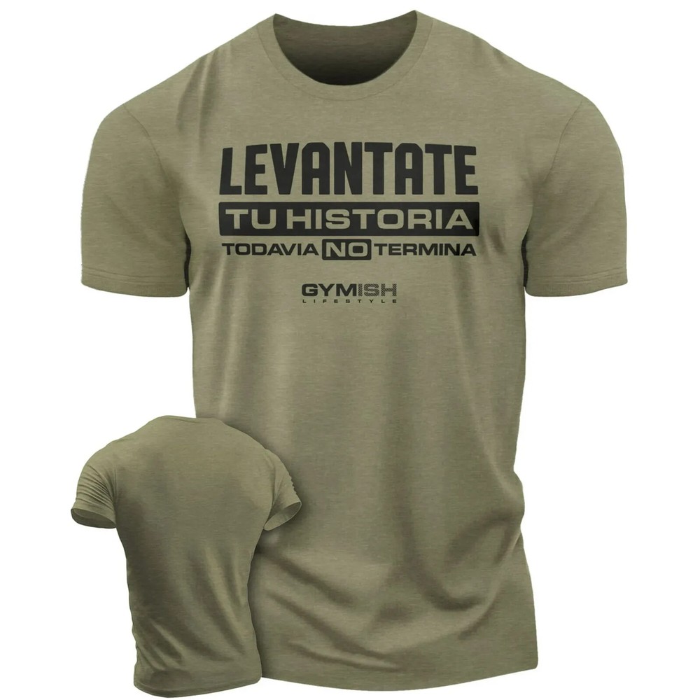 Levantate Tu historia Todavia no termin Workout Gym T-Shirt for Men