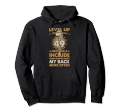 Level 49 Back Pain – Funny 49th Birthday Pullover Hoodie