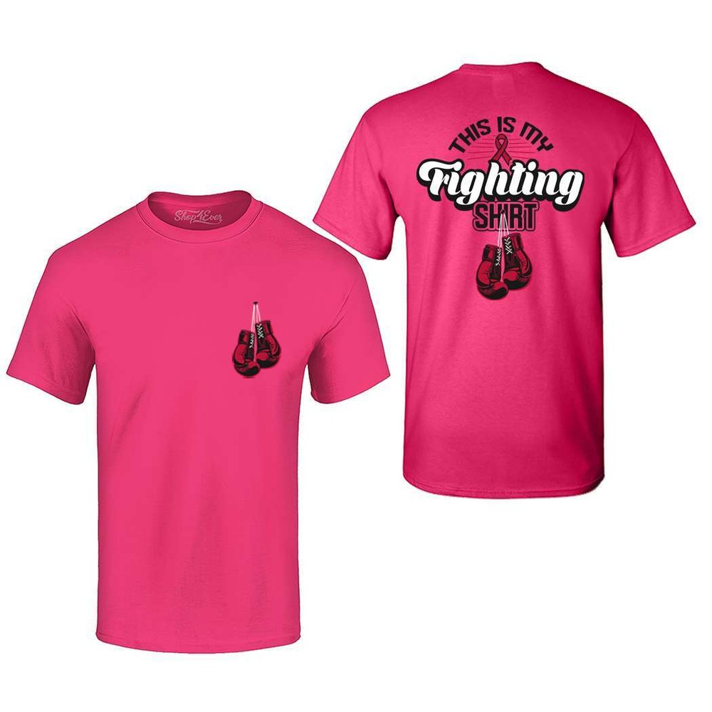 This is My Fighting Shirt T-shirt Breast Cancer Shirt