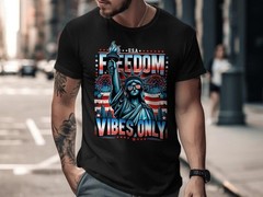 Freedom Vibes Only T Shirt, Statue of Liberty Tee, US Independence Day