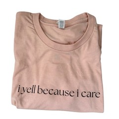 Bella Canvas I Yell Because I Care Graphic T-Shirt Peach Heather Unisex XL