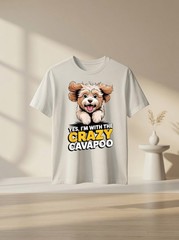 Cavalier Poodle Mix Breed Dog Yes, Im with the Crazy Cavapoo Graphic Tee