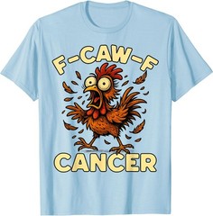 F-Caw-F Rooster Meme Funny Chicken Humor Joke Cancer T-Shirt