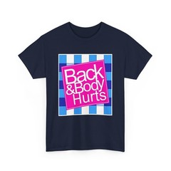 Funny Back Body Hurts Quote Workout Gym Top T-Shirt