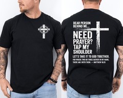 Dear Person Behind Me T-Shirt Need Prayer Tap My Shoulder Christian 2 Sided Tee