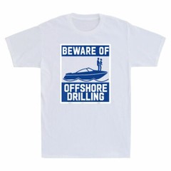 Beware of Offshore Drilling Humor Novelty Men’s Short Sleeve T Shirt Tee Gift