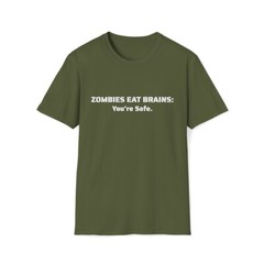 Zombies Eat Brains Funny Rude Dark Humor Unisex Softstyle T-Shirt