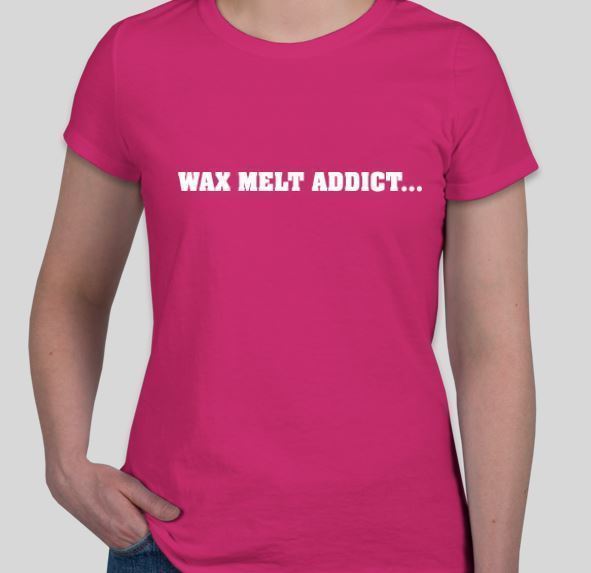 WAX MELT ADDICT TSHIRT cleaning zolfora wax melt home Tshirt t shirt ladys gift