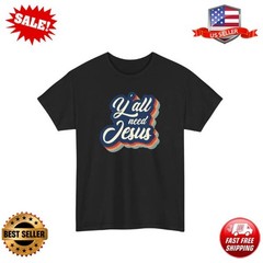 Y’all Need Jesus Retro Faith Inspirational Christian Religious Humor Shirt S-5XL