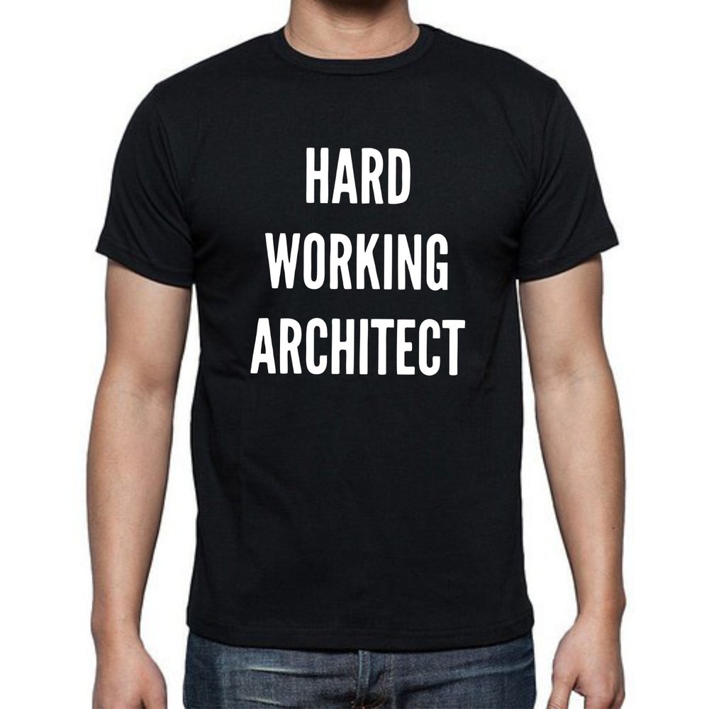 Hard Working Architect Geometry Build Construct Tee t-shirt all sizes and colors