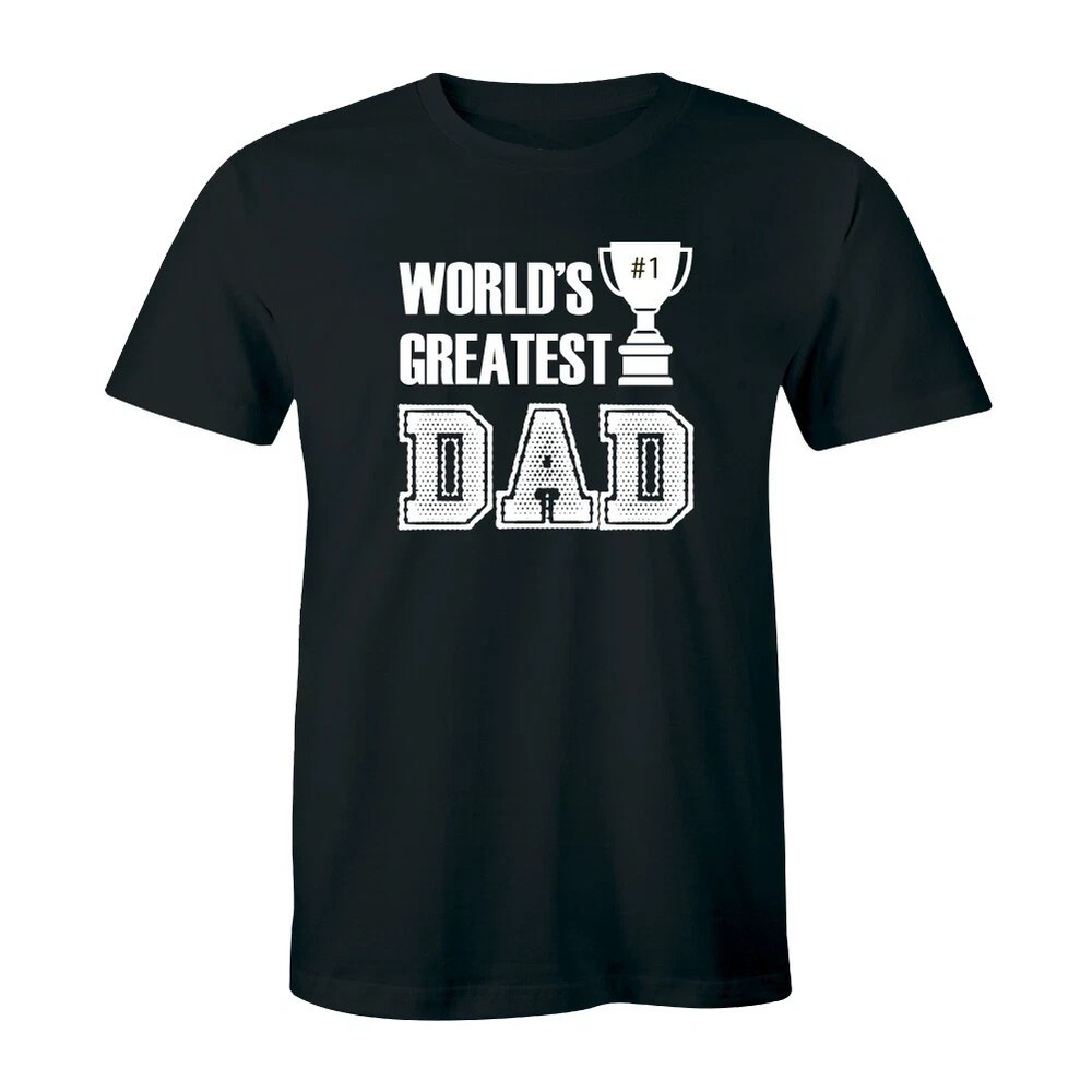 World Greatest Dad Shirt – Happy Father’s Day Men’s T-shirt Gift Tee