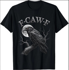 Black Crow F-Caw-F Funny Black Bird moon Gothic Adult Humor Unisex T-Shirt