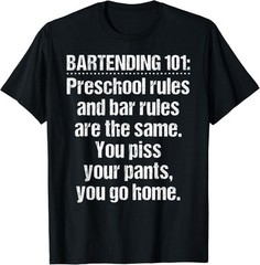Bartender Bartending 101 Preschool Bar Rules White T-Shirt