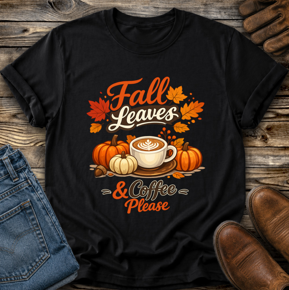 Fall Leaves Coffee Please Tshirt Graphic Tee Unisex Autumn Pumpkins Gift